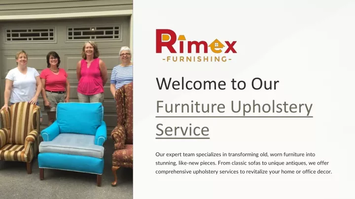 welcome to our furniture upholstery service