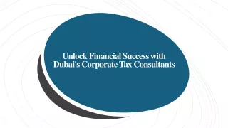 Unlock Financial Success with Dubai's Corporate Tax Consultants