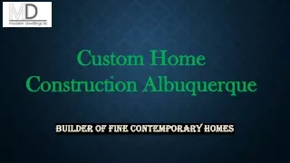 Custom Home Construction Albuquerque