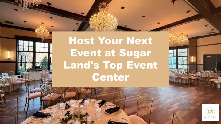 host your next event at sugar land s top event