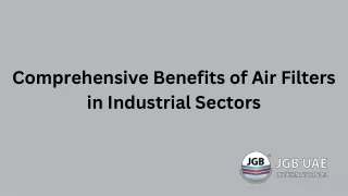 Comprehensive Benefits of Air Filters in Industrial Sectors