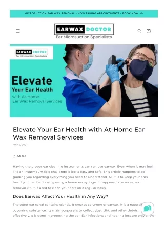 Experience Superior Ear Health with At-Home Ear Wax Removal Services