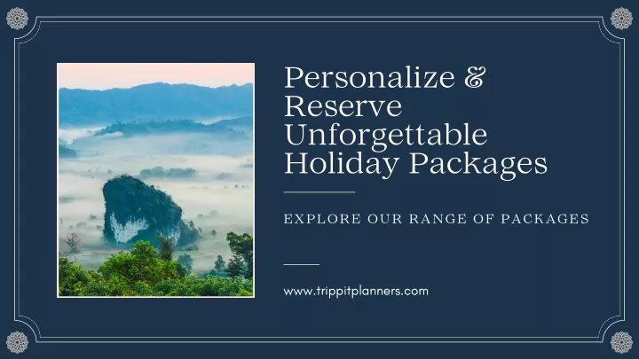 personalize reserve unforgettable holiday packages