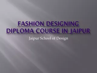 Best Fashion Designing Diploma Course in Jaipur