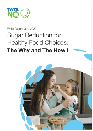 Sugar Reduction for Healthy Food Choices : The why and the how !