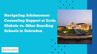 Navigating Adolescence Counseling Support at Ecole Globale vs. Other Boarding Schools in Dehradun