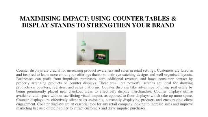 maximising impact using counter tables display stands to strengthen your brand