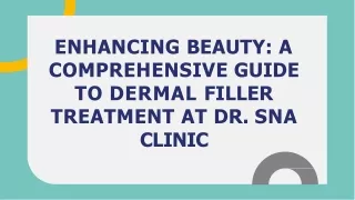 Enhancing-beauty-a-comprehensive-guide-to-dermal-filler-treatment-at-dr-sna-clinic