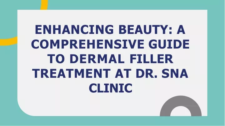 enhancing beauty a comprehensive guide to dermal