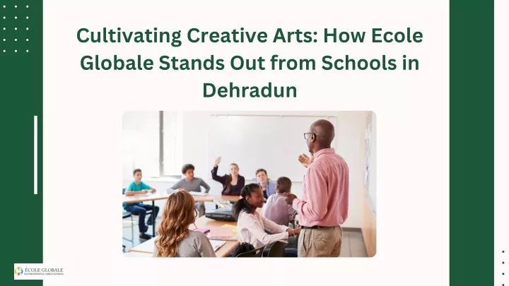 cultivating creative arts how ecole globale