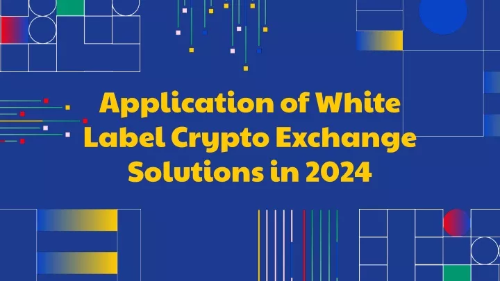 application of white label crypto exchange