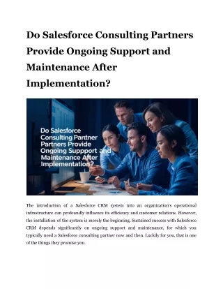 Do Salesforce Consulting Partners Provide Ongoing Support and Maintenance After Implementatio