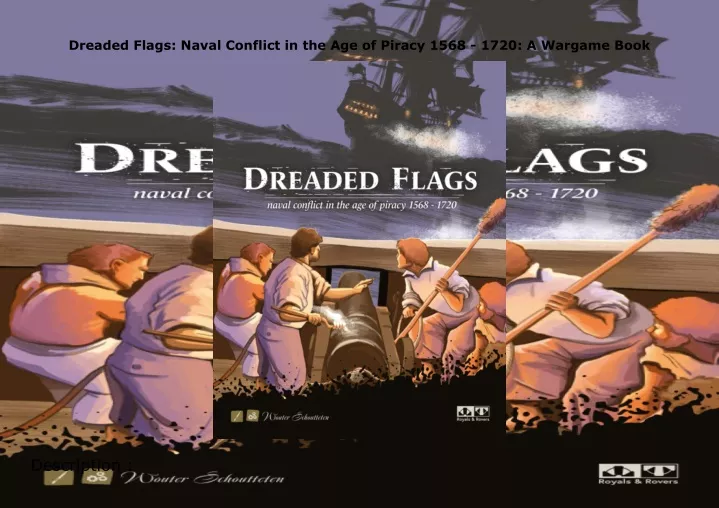 dreaded flags naval conflict in the age of piracy