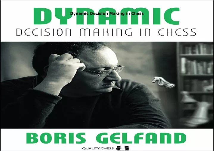 dynamic decision making in chess