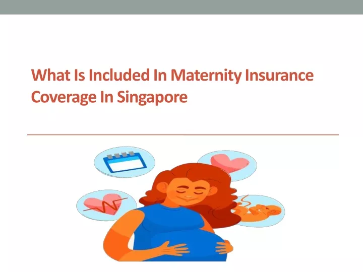 what is included in maternity insurance coverage