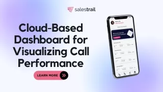 A cloud-based dashboard to visualize call performance