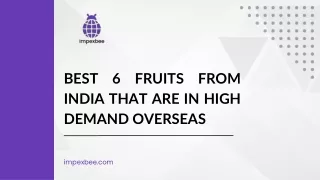 Best 6 fruits from India that are in high demand overseas