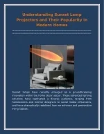 Understanding Sunset Lamp Projectors and Their Popularity in Modern Homes - slide 1