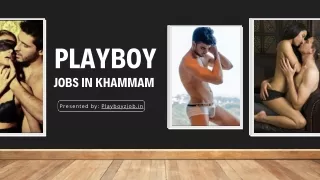 Playboy Jobs in Khammam - Playboyzjob.in