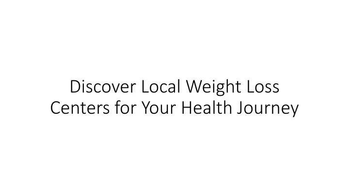 discover local weight loss centers for your health journey