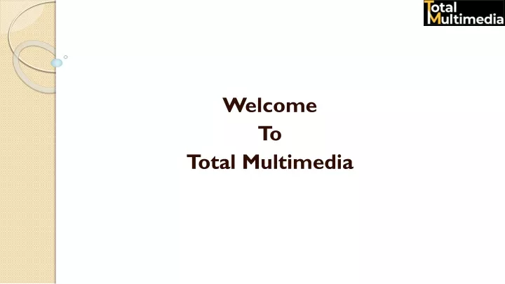 welcome to total multimedia