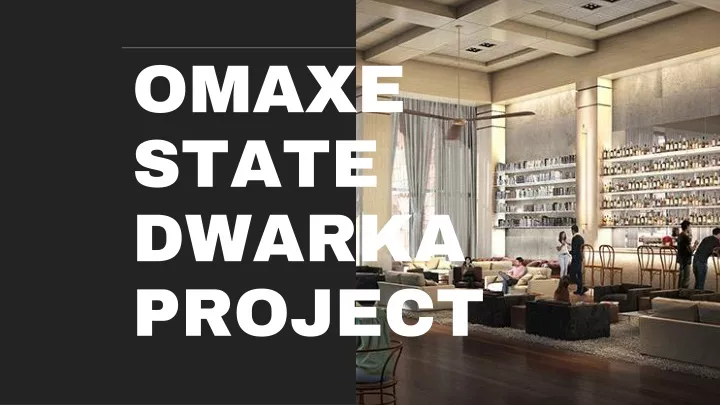 omaxe state dwarka project