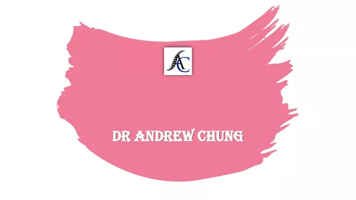 dr dr andrew andrew chun