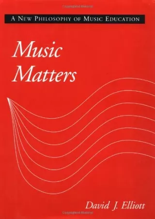 PDF✔️Download❤️ Music Matters: A New Philosophy of Music Education