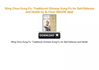 Wing Chun Kung Fu: Traditional Chinese Kung Fu for Self-Defense and Health by Ip Chun