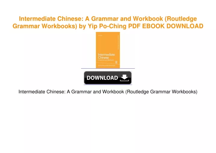 PPT - Intermediate Chinese: A Grammar and Workbook (Routledge Grammar ...