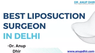 Best Liposuction Surgeon in Delhi- Dr. Anup Dhir