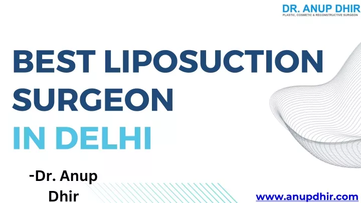 best liposuction surgeon in delhi