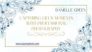 Capturing Life's Moments with Professional photography - layersphoto.com