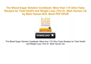 The Blood Sugar Solution Cookbook: More than 175 Ultra-Tasty Recipes for Total Health