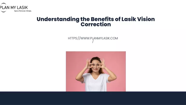 understanding the benefits of lasik vision