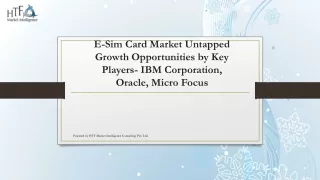 e sim card market untapped growth opportunities by key players ibm corporation oracle micro focus