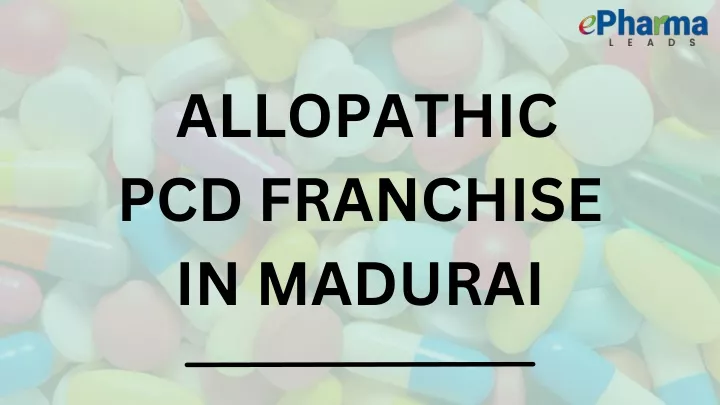 allopathic pcd franchise in madurai