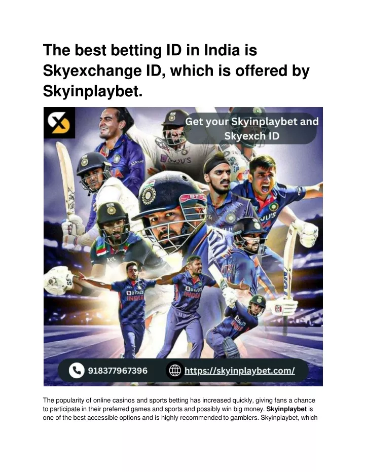 the best betting id in india is skyexchange id which is offered by skyinplaybet