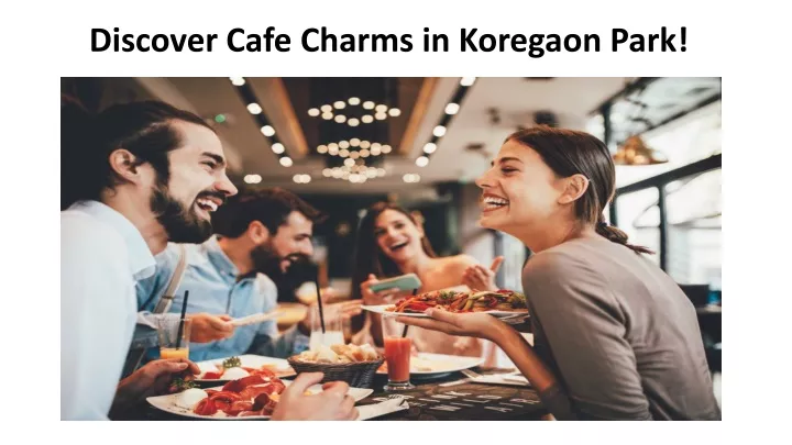 discover cafe charms in koregaon park