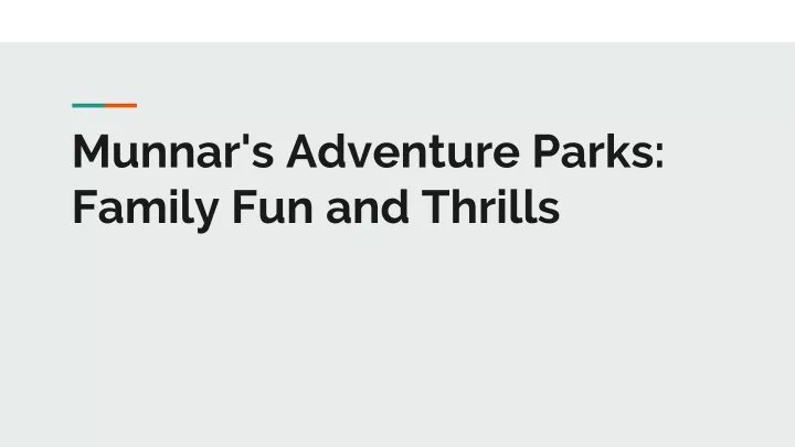 munnar s adventure parks family fun and thrills