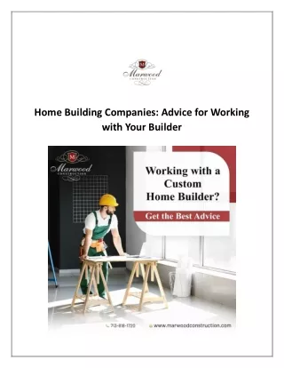 Home Building Companies: Advice for Working with Your Builder - Marwood Construc