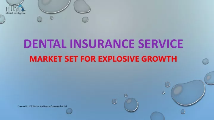 dental insurance service market set for explosive growth