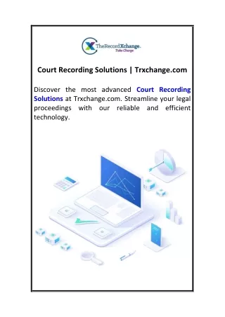 Court Recording Solutions  Trxchange.com