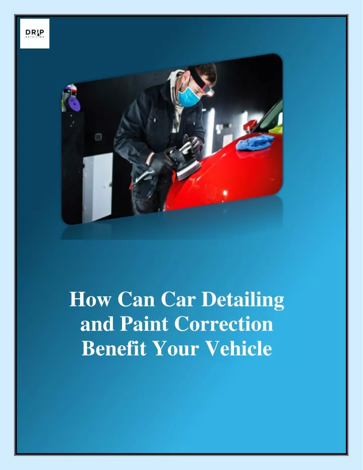 how can car detailing and paint correction