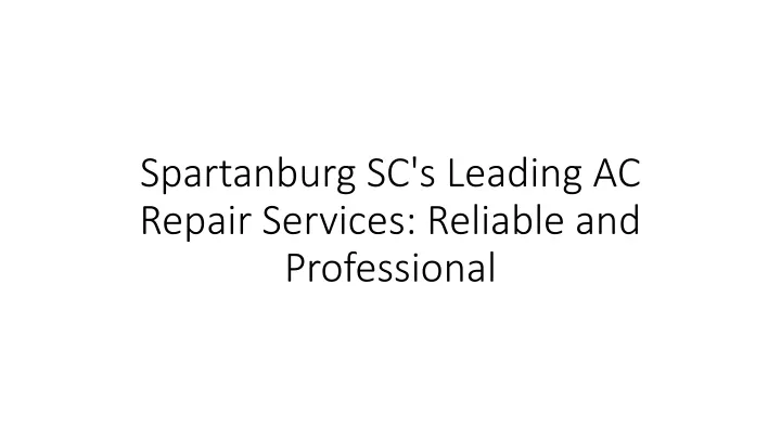 spartanburg sc s leading ac repair services reliable and professional