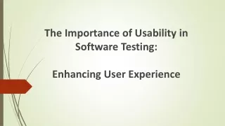 The Importance of Usability in Software Testing: Enhancing User Experience