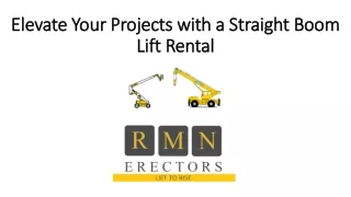 Elevate Your Projects with a Straight Boom Lift Rental
