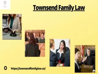 Townsend Family Law: You Can Associate Us With Best Divorce Lawyers In Toronto