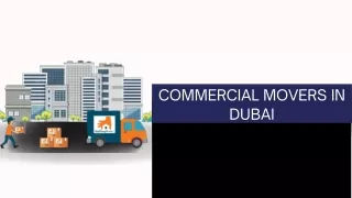 leading best Commercial movers in Dubai