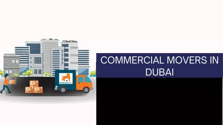 commercial movers in dubai